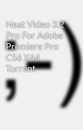 Neat video free download premiere pro mac work with mp4 files